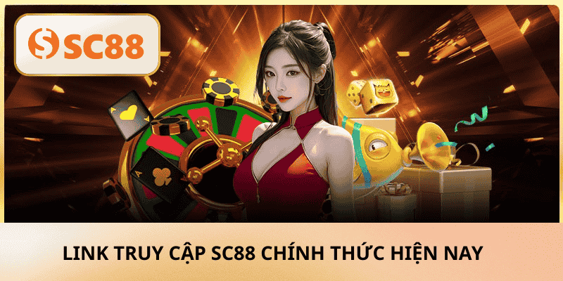 Link truy cập SC88 chính thức hiện nay